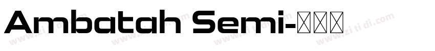 Ambatah Semi字体转换